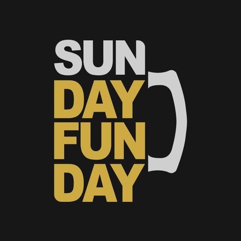 Sunday Funday Ideas, Sunday Funday Quotes, Beverage Quotes, Funday Ideas, Nfl Quotes, Family Day Quotes, Sunday Funday Shirt, Food Marketing, Sunday Quotes Funny