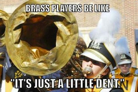 Hehe reminds me of a few brass players i know Band Puns, Marching Band Jokes, Marching Band Problems, Marching Band Memes, Band Problems, Marching Band Humor, Band Jokes, Music Jokes, Band Nerd