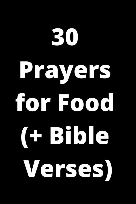 Explore a collection of 30 powerful prayers for food along with corresponding Bible verses. Nurture your soul and express gratitude before meals with these heartfelt prayers inspired by the Word of God. Connect with the spiritual significance of nourishing your body while uplifting your spirit through prayer. Strengthen your faith and cultivate mindfulness in everyday moments around the dinner table or whenever you sit down to eat. Let these prayers serve as a reminder to give thanks for the pro Food Blessing Prayer, Prayer Over Food, Prayer Before Eating Meals, Prayers For Food, Prayer For Food, Prayer Before Meal, Prayer For Gratitude, Prayers Before Meals, Mealtime Prayers