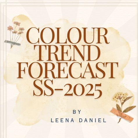 2025 Fashion Colour Trends, Fashion Forecast 2025, 2025 Colour Trend, 2025 Trend Forecast, Ss25 Trends, Fashion 2025, Product Design Graphic, Colour Trend, Color Forecasting