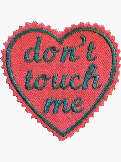 "Dont Touch Me Patch" Sticker by livpaigedesigns | Redbubble Desain Merek, Patch Sticker, Heart Patch, Cute Patches, Heart Patches, Dont Touch Me, Hand Crochet Baby Blanket, Dont Touch, Sticker Patches