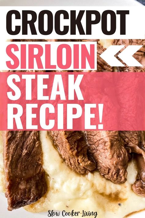 This recipe for Crock Pot sirloin steak is so tender, flavorful, and juicy you may never want to eat steak any other way! Try out this easy weeknight dinner recipe that the whole family will love. Recipe For Sirloin Steak, Crockpot Recipes Sirloin Steak, Sirloin Steak Crock Pot Recipes, Sirloin Steaks In Crockpot, Sirloin Steak Recipes Crockpot Crock Pot, Sirloin Tender Steak Recipes Crockpot, Sirloin Strip Steak Recipes Crock Pot, What To Do With Sirloin Steak, Crockpot Top Sirloin Steak