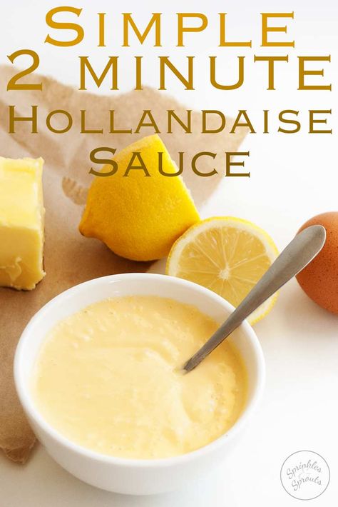 Easy Hollandaise Sauce | This simple 2 minute easy hollandaise sauce is delicious and stress free. Using my simple method you can have delicious hollandaise sauce at home. Use it for eggs benedict, as a dip for vegetables or a pour over sauce for steak or chicken. A rich and buttery sauce with the mild tang of lemon juice. Recipe by Sprinkles and Sprouts | Delicious Food for Easy Entertaining #brunch #eggs #easyhollandaise #eggsbenedict #easterbrunch #christmasbrunch Easy Hollandaise, Easy Hollandaise Sauce, Egg Benedict, Vegetable Dips, Sauce Hollandaise, Marinade Sauce, Gravy Sauce, Hollandaise Sauce, Steak Sauce