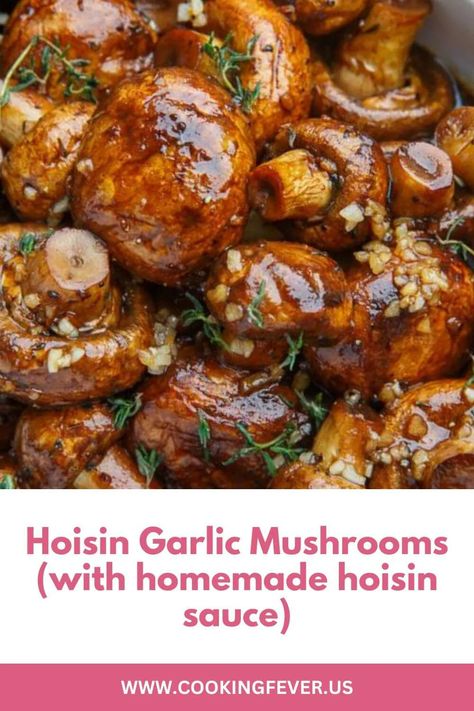 Hoisin Garlic Mushrooms Asian Style Mushrooms, Mushroom Chinese Recipe, Chinese Mushrooms Recipes, Hoisin Mushroom, Homemade Hoisin Sauce Recipe, Homemade Hoisin Sauce, Food Mushrooms, Mushroom Marinade, Chinese Mushrooms