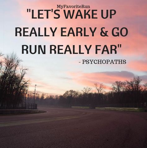 Let’s wake up really early and go run really far Running Humor Funny, Quotes About Running, Slow Running, Running Quotes Funny, Funny Running, Insanity Workout, Ultra Running, Distance Running, Humor Mexicano