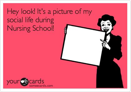 Hey+look!+It's+a+picture+of+my+social+life+during+Nursing+School! Nursing Humor Nursing School Memes, Nursing School Problems, Nursing Fun, Dental Hygiene School, Nursing School Humor, Nurse Rock, Nursing Programs, Dental Humor, Nursing Memes