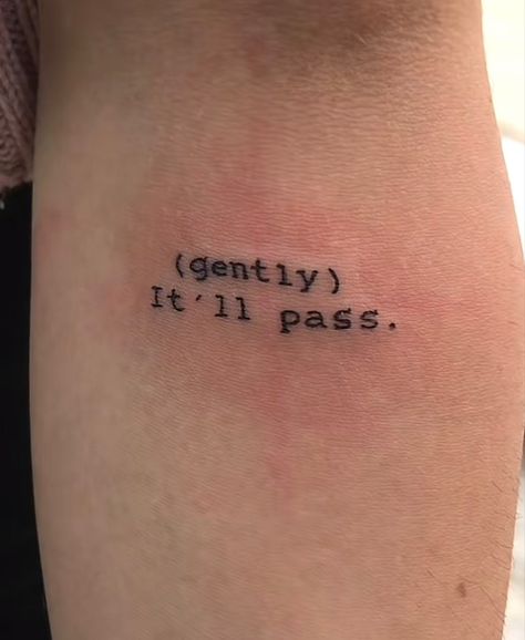 fleabag tattoo Im Ok Tattoo Ideas, It Goes On Tattoo, I Love You Itll Pass Fleabag Tattoo, Flea Bag Tattoo, Tattoo Inspo With Meaning, Film Tatoos, It’ll Pass Tattoo Words, Linguistics Tattoo, Cinephile Tattoo