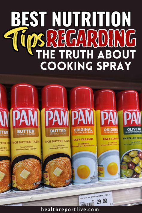 Best Nutrition Tips Regarding the Truth About Cooking Spray Pam Spray, Low Fat Protein, Food For Glowing Skin, Healthy Snack Alternatives, Anti Oxidant Foods, Simple Nutrition, Cooking Spray, Daily Vitamins, Calorie Intake