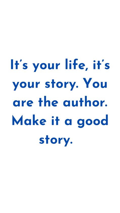 We Write Our Own Story Quotes, Live A Good Story, Story Of My Life Quotes, Your Story Quotes, Words Of Support, Write Your Own Story, Humans Of New York, Story Quotes, Original Quotes