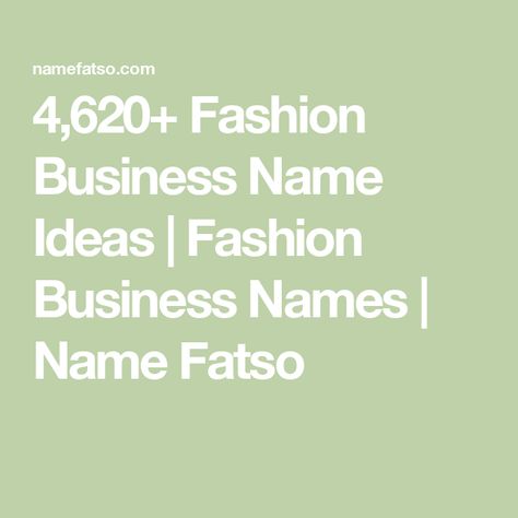 7,536+ Fashion Business Name Ideas & Generator  | Fashion Business Names Fashion Business Names, Clothing Booth Display, Tropical Trend, Business Name Ideas, Boutique Couture, Funny Names, Name Ideas, Boutique Collection, Power Suit