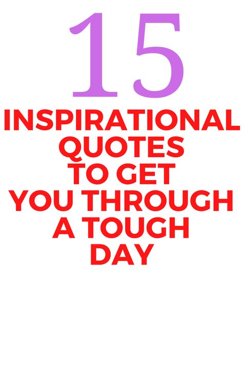 15 Inspirational Quotes to Get you Through a Tough Day - Looking to get through a tough day? Here are 15 inspirational quotes to help you out. Tough Day Quotes, Tiring Day, Tough Day, Day Quotes, Positive Words, Mom Quotes, Strong Women, Quote Of The Day, Quotes To Live By