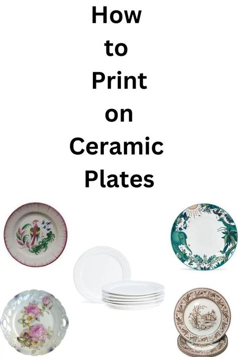 How to Print on Ceramic Plates Print On Plates, Ceramic Decals Image Transfers, Diy Plates Decorating, How To Paint On Ceramic Plates, Paint On Plates Diy, Paint Plates Diy, Writing On Plates, Diy Plate Painting, Platter Painting Ideas