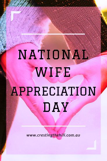 Wife Appreciation Day, Family Time Quotes, Wife Day, National Day Calendar, September 17, Time Quotes, National Day, Color Street, Parenting Tips