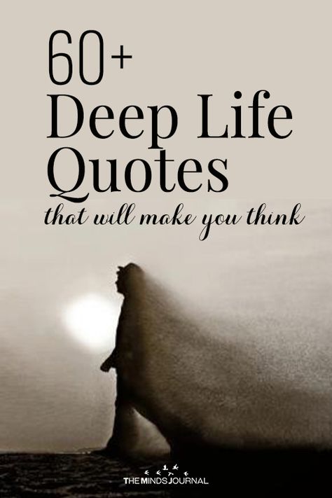 60+ Deep Life Quotes That Will Make You Think Deep In Thought Quotes, A Deep Quote, Quotes That Will Make You Think, Great Life Quotes Wise Words, Lessons In Life Quotes, Quotes To Make You Think Deep, Thoughful Quotes Wisdom, Life's Quotes Deep, Quotes That Make You Think Wise Words