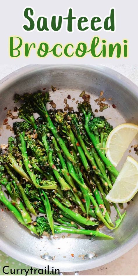 Sauteed broccolini is cooked with garlic and butter until vibrant green, tender-crisp and topped with fresh lemon zest and juice. #sauteedbroccolini #broccolinirecipes #broccoli #sidedish #vegetablesidedish #10minutesrecipes #10minutesidedish #easysidedish Broccolini Recipe Sauteed, Cooking Broccolini, How To Cook Broccolini Easy Recipes, Brocollini Recipes Sauteed, Brocolini Recipes Easy, Easy Broccolini Recipe, Brocollini Recipes, How To Cook Broccolini, Brocolini Recipes