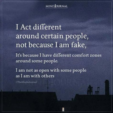 I Act different around certain people, not because I am fake, It’s because I have different comfort zones around some people. I am not as open with some people as I am with others #comfortzone #beingmyself Conceited People, Passive Aggressive Behavior, Rich Quotes, I Am Different, My Goal In Life, Needy People, Nothing Is Permanent, Fake People, Passive Aggressive