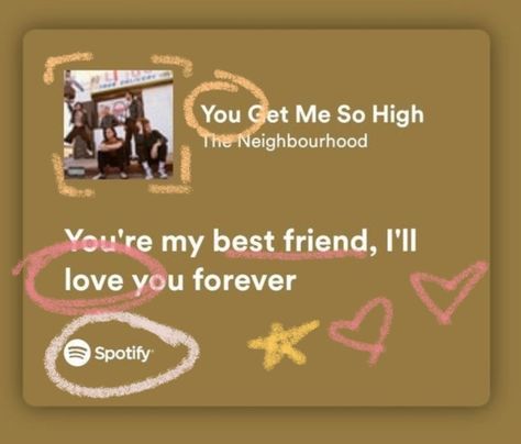 Songs That Remind Me Of You Best Friend, You Are My Best Friend Song, Songs That Remind Me Of My Best Friend, Spotify Lyrics Friendship, Songs That Remind Me Of You Scrapbook, You Get Me So High The Neighbourhood, Slam Book, You're My Best Friend, Best Friend Wallpaper