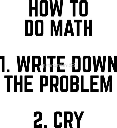 Girl Math Quotes, Math Quotes Funny, Funny Classroom Quotes, Maths Humour, Maths Quotes, Math Memes Funny, Maths Funny, Funny Math Quotes, How To Do Math