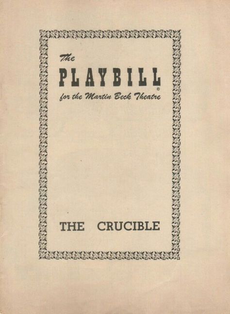 Theatre Programe for the Premiere Broadway Production of the Arthur Miller play "The Crucible," which performed from January 22 thru July 11, 1953 at the Martin Beck Theatre (now called the Al Hirschfeld Theatre).   Arthur Kennedy, Walter Hampden, Beatrice Straight and E. G. Marshall starred in the production. New York Theater, Broadway Shows, Broadway