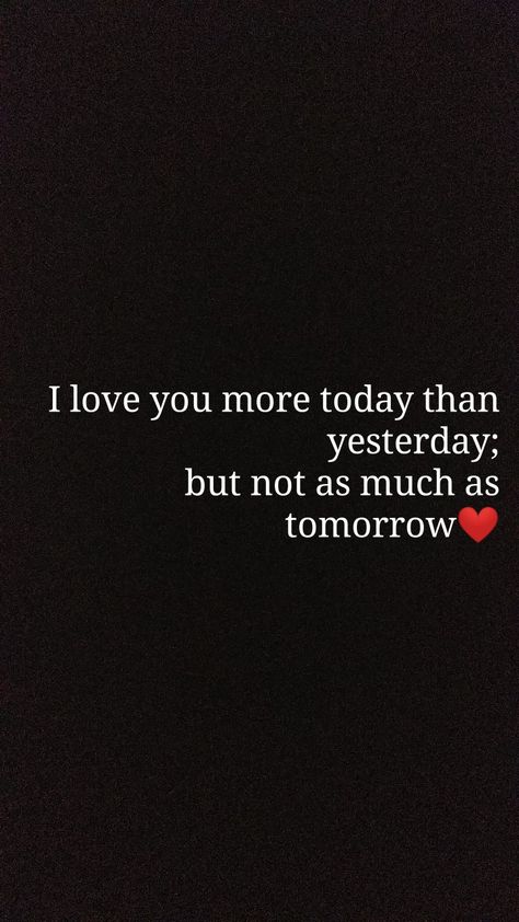 #yesterday#today#always I love you more than yesterday; but not as much as tomorrow  #love#marriage#family Worried Quotes Relationship, I Love You Today Tomorrow And Forever, I Love You More Than Yesterday, Love You Today Tomorrow And Always, Love You Yesterday Love You Still, I Love You More Today Than Yesterday, Love You More Today Than Yesterday, I Love You More Today Than Yesterday But, I Love You More Than Yesterday But Less