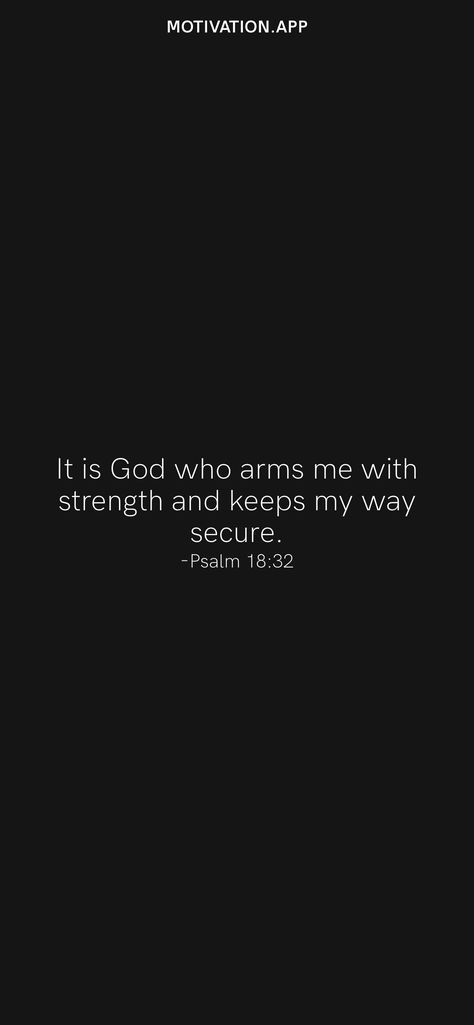 It Is God Who Arms Me With Strength, Psalms For Strength, Psalms 91, Psalm 91 Art, Motivation App, Comforting Bible Verses, Bible Verse Background, Life Vision Board, Psalm 34