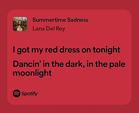 Summertime Sadness - Lana Del Rey ♡ Lana Del Rey Best Lyrics, Lana Del Rey Summertime, Dress Lyrics, Lana Del Rey Songs, In The Pale Moonlight, Lana Del Rey Lyrics, Lana Del Ray, Red Prom, Thoughts And Feelings