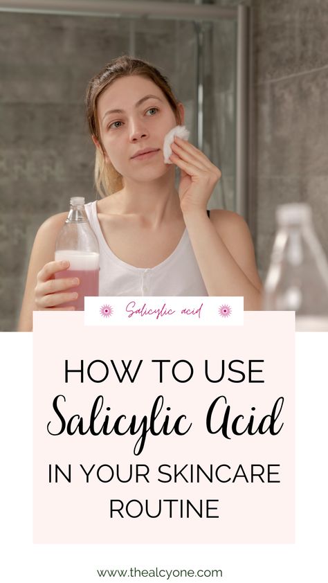 How to use salicylic acid in your skincare routine Salycilic Acid Combinations, Salycilic Acid Routine, How To Use Salicylic Acid, Salicylic Acid Routine, Salysalic Acid, Salicylic Acid Benefits, Salicylic Acid Face Wash, Salicylic Acid Serum, Homemade Face Wash