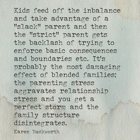 add non existent communication skills, a handful of baby mamas, addiction, a new wife, stop co parenting, as if you ever parented at all I suppose, and watch the damage you have caused the person that means more to ME than life itself. I'll work my lifetime trying to find forgiveness in my heart and to remove the bitterness from my soul. but I will choose to pray relentlessly for your family as they are the ones that pay the ultimate price for your cowardness. Step Parents Quotes, Coparenting Quotes, Blended Family Quotes, Step Mom Quotes, Parenting Daughters, Quotes Family, Funny Quotes For Kids, Strict Parents, Bad Parents