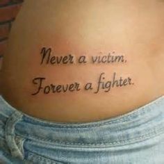 Victim Tattoo, Never A Victim, Tattoo Quotes, For Women, Tattoos, Quotes