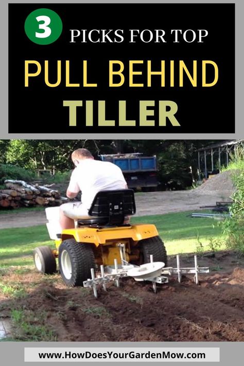 SEE PINS BELOW FOR PRODUCTS & visit website for more. Choose from our top 3 picks for the best pull behind tiller for your lawn mower. // pull behind tiller #pullbehindtiller #lawnmowertiller #lawntiller #lawntractortiller #tillergardenlawn #affiliate #lawn #lawncare #bestlawns backyard lawn #bestlawn #diylawncare #yardcare #lawnhacks Lawn Tractor Attachments Diy, Tiller Garden, Riding Lawn Mower Attachments, Garden Tractor Pulling, Lawn Mower Tires, Lawn Mower Trailer, Lawn Mower Repair, Flower Farming, Food Plot