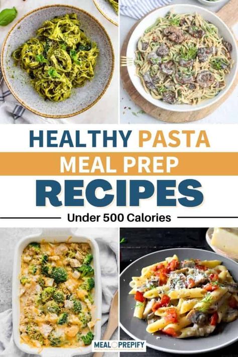 32 Healthy Pasta Meal Prep Recipes Under 500 Calories Healthy Pasta Meal Prep, Pasta Meal Prep, Recipes Under 500 Calories, Bean Pasta Recipes, Vegetable Recipes Dinner, Ground Turkey Pasta, Pasta Calories, Meals Under 500 Calories, 500 Calorie Meals