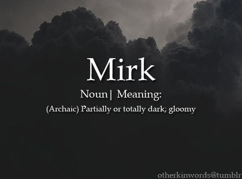 Dark Names And Meanings, My Head Is A Very Dark Place, Words With Dark Meanings, Dark Words With Meaning, Archaic Words, Unique Words Definitions, Uncommon Words, Fantasy Names, Fancy Words