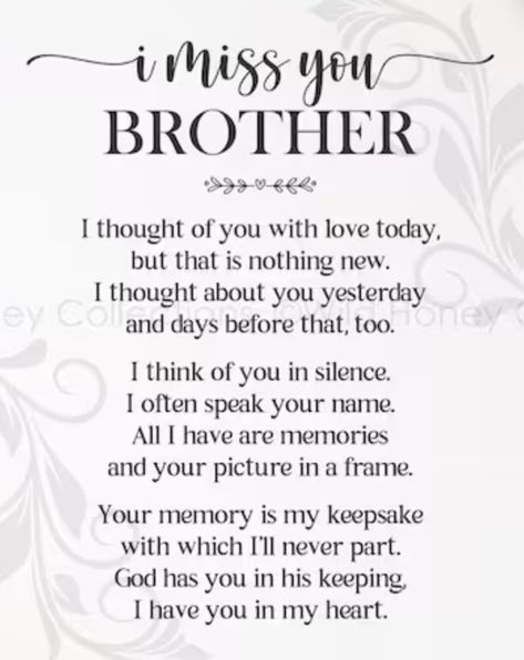 Missing You Brother Quotes, I Lost My Brother Quotes, Miss You Brother In Heaven, Losing Brother Quotes, Brother Died Quotes, Missing You Brother In Heaven, Sibling Loss Brother, Losing A Sibling Quotes Brother, Missing Brother Quotes