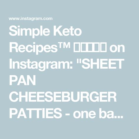 Simple Keto Recipes™️ 🇺🇸🥑👩‍🍳 on Instagram: "SHEET PAN CHEESEBURGER PATTIES - one baking dish, 15 burgers that are veggie loaded, high protein and low carb that taste 10/10 🤤👌🙌 
📸 @healthyu_dietitian

👉 Follow @simple.keto.recipes for daily healthy keto recipes to support your weight loss and healthy lifestyle! 🥑💚💯

Ingredients:
1 lb (500g) extra lean ground beef
1 large zucchini, diced
¾ cup mushrooms, diced
1 large onion, diced
2 eggs
½ cup marinara sauce
1 tbsp Italian spices
1 tbsp basil, finely chopped
2 cups shredded mozzarella cheese (one 1 cup for meat base, and 1 cup for topping)

Bake meat base at 425F x 30-35 minutes, and then add cheese and bake again for 20 minutes until golden on top.

I would love it if you gave this recipe a try, and don’t forget to tag me if yo Sheet Pan Cheeseburger, Pan Cheeseburger, Simple Keto Recipes, Large Zucchini, Healthy Keto Recipes, Simple Keto, Italian Spices, Keto Lunch, Healthy Keto