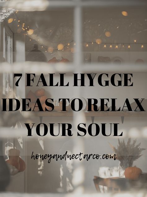 7 Fall Hygge Ideas to Relax Your Soul - Honey & Nectar Co. Hygge Lifestyle Inspiration, Hygge Fall, Hygge Tips, Fall Hygge, Hygge Ideas, Pumpkin Drinks, Hygge Life, Spooky Movies, Fall Music