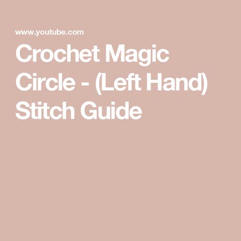 Crochet Magic Circle - (Left Hand) Stitch Guide Left Handed Magic Circle, Magic Circle Crochet Flat, How To Make A Magic Circle In Crochet Video Tutorials, Crochet Magic Circle Increase, Left Handed Magic Circle Crochet, Magic Ring Crochet Tutorial Left Hand, Magic Loop Crochet, Crochet A Magic Circle, Left Handed Facts