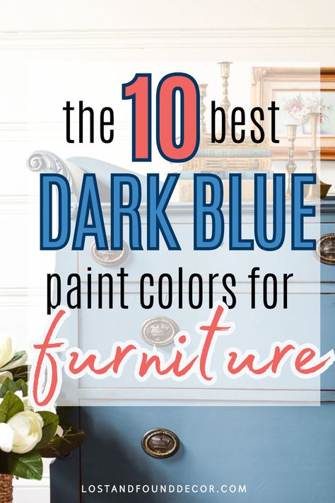 A great painted furniture makeover starts with the perfect color. Dark blue is elegant, classic, and so on trend for 2024! Click through to see my list of the 10 best dark blue furniture paint colors, along with shopping links to make it easy peasy to get your hands on these gorgeous shades. Dark Blue Chalk Paint Furniture, Dark Blue Dressers Painted, Dark Blue Painted Furniture, Blue Paint Colors For Furniture, Deep Blue Paint Colors, Best Dark Blue Paint Colors, Dark Blue Furniture, Paint Colors For Furniture, Navy Painted Furniture