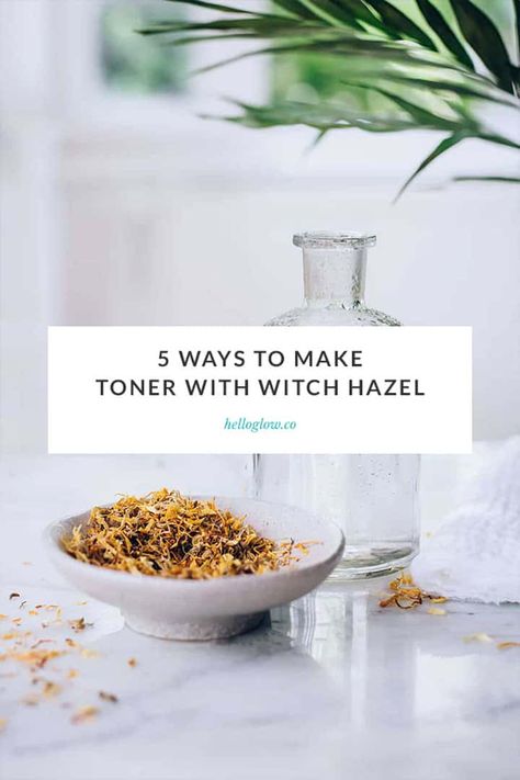 5 Ways to Make Toner with Witch Hazel | Hello Glow Toner At Home, What Is Witch Hazel, Homemade Toner, Diy Toner, Witch Hazel Toner, Natural Skincare Recipes, Green Tea Face, Hello Glow, Natural Beauty Recipes