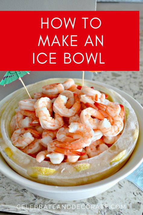 How to Make an Ice Bowl for Shrimp Cocktail - Celebrate & Decorate Shrimp And Cocktail Sauce Display, How To Keep Shrimp Cocktail Cold, Shrimp Display Ideas Appetizers, How To Display Shrimp Cocktail, Shrimp Cocktail For Party, Shrimp Presentation Ideas, Shrimp Cocktail Ideas, Shrimp On Ice Display, Shrimp Platter Display