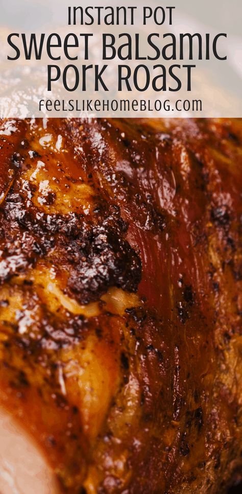 Balsamic Pork Roast, Instant Pot Pork Roast Recipe, Balsamic Pork Loin, Roast In The Instant Pot, Pressure Cooker Pork, Pork Loin Roast Recipes, Pork Shoulder Recipes, Balsamic Pork, Pork Roast Recipes