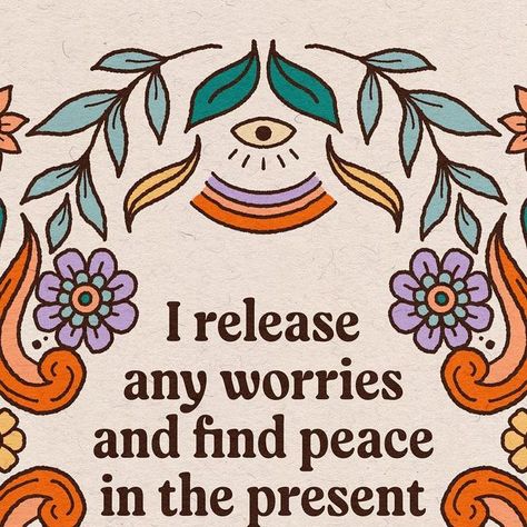 Lauriane ❁ on Instagram: "Mantra of the day: I release any worries and find peace in the present moment 🌼✨ Instead of thinking about what could go wrong, try to think about what could go right and repeat it many times. Breathe in and out and remember that everything will be okay. 💗 . . I own all the rights to my art - Please don’t edit, crop, apply filter or modify without permission. If you want to share on your profile, tag me in the picture and credit me in the first line of the descriptio Happy Inspirational Quotes, In The Moment, What Will Be Will Be, Being In The Present, Be In The Present, Be In The Moment, Present In The Moment, Everything Will Be Okay, I Release