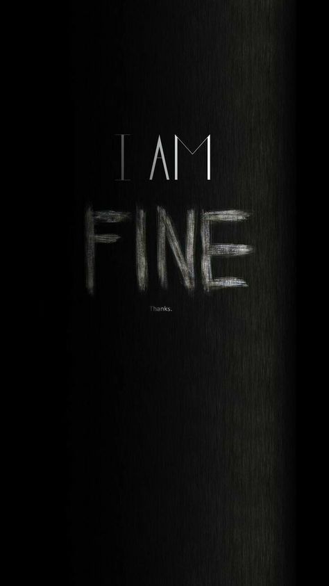 🖤 I Am Fine, Android Wallpaper Black, Black Hd Wallpaper, Dark Black Wallpaper, Iphone 6 Wallpaper, Iphone Black, Wallpaper Iphone Quotes, Black Wallpaper Iphone, Dark Wallpaper Iphone