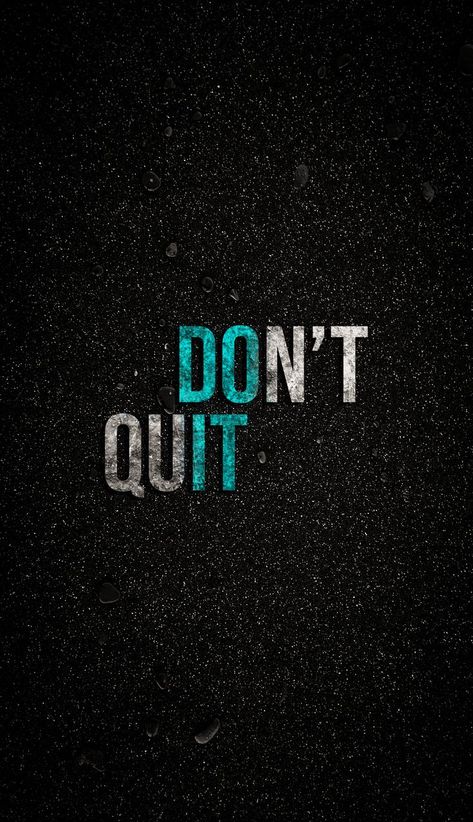 Don't Quit - Motivational Wallpaper Never Quit Wallpaper, Don’t Quit Wallpaper, Men’s Motivational Wallpaper, Dont Quit Wallpaper, Don't Quit Wallpaper, Nofap Motivation Wallpaper, No Fap Challenge Wallpaper, Quit Wallpaper, Images For Cover Photo