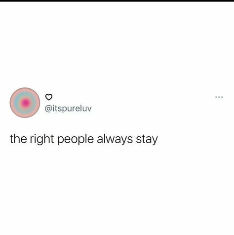 The Right People Always Stay Quote, The Right People Always Stay, Right People Always Stay, Offline Quote, Stay Quotes, Lyrics Quotes, Best Lyrics Quotes, Friend Quotes, Real Friends