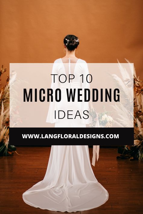 Modern Micro Wedding, Rustic Micro Wedding, Micro Wedding Dress Ideas, Planning A Micro Wedding, Micro Wedding Ceremony Indoor, Elegant Micro Wedding, Micro Weddings Ideas, Micro Wedding Venue Ideas, Fall Micro Wedding Ideas