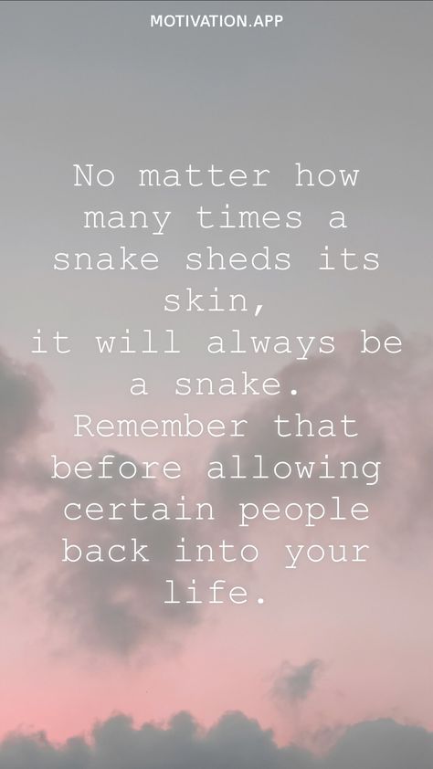 No Matter How Many Times A Snake Sheds Its Skin, Snake Quotes, Snake Shedding, Motivation App, Sun Tzu, Color Quotes, A Snake, No Matter How, Prove It