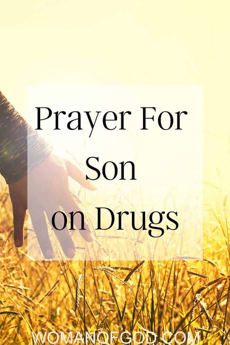 Prayers For Son Healing, Scriptures For Addicts, Prayers For My Addicted Son, Prayers For Sons Protection, Prayer For Addicted Son, Prayers For My Sons Protection, Prayer For Son Protection, Prayer For Son Life, Prayer For My Son Mental Health