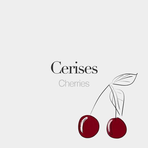 Cerises (feminine word) | Cherries | /sə.ʁiz/  Drawing: @beaubonjoli. French Usernames For Instagram, French Words With Meaning, French Words Quotes, French Practice, Basic French Words, French Language Lessons, Unique Words Definitions, French Expressions, French Phrases