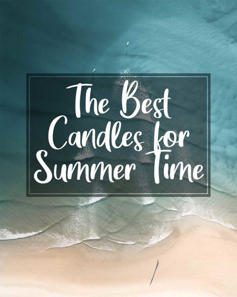 Best Candles For Summer Time 2020 Summer Candle Scents, Summer Candle, Homesick Candles, Chesapeake Bay Candles, Yankee Candle Scents, Linen Candle, Sandalwood Fragrance, Candle Quotes, Spring Candles