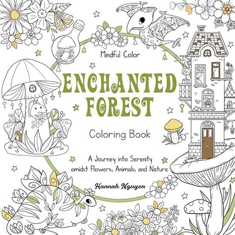 Amazon.com: Mindful Color: Enchanted Forest Coloring Book: A Journey into Serenity amidst Flowers, Animals, and Nature. For Adults and Teenage: 9798876813527: Nguyen, Hannah: Books Forest Coloring Book, Forest Coloring, Enchanted Forest Coloring Book, Enchanted Forest Coloring, Animals And Nature, Mushroom House, Whimsical Illustration, Enchanted Forest, Art World